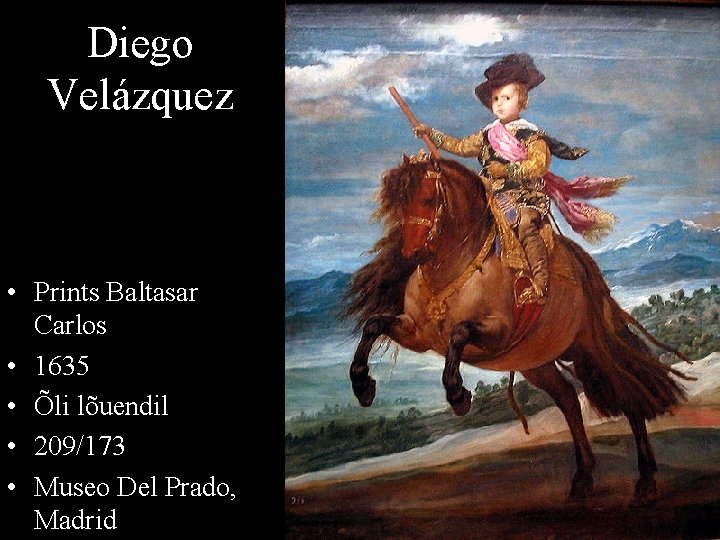 Diego Velázquez • Prints Baltasar Carlos • 1635 • Õli lõuendil • 209/173 •