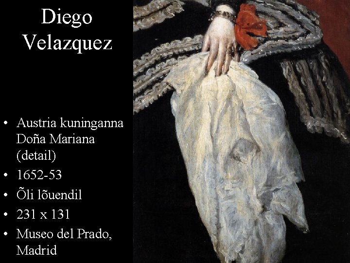 Diego Velazquez • Austria kuninganna Doña Mariana (detail) • 1652 -53 • Õli lõuendil
