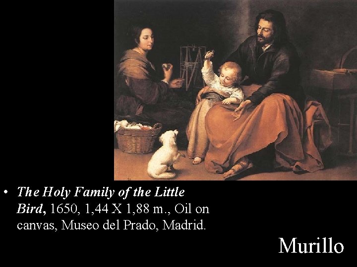  • The Holy Family of the Little Bird, 1650, 1, 44 X 1,