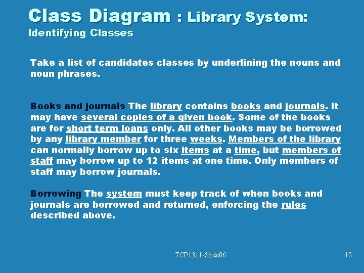 Class Diagram : Library System: Identifying Classes Take a list of candidates classes by Class Diagram : Library System: Identifying Classes Take a list of candidates classes by