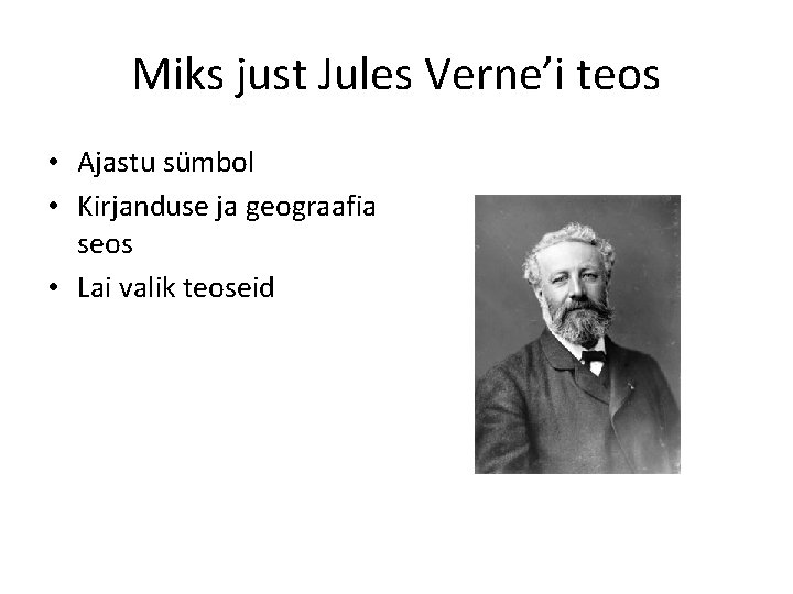 Miks just Jules Verne’i teos • Ajastu sümbol • Kirjanduse ja geograafia seos •