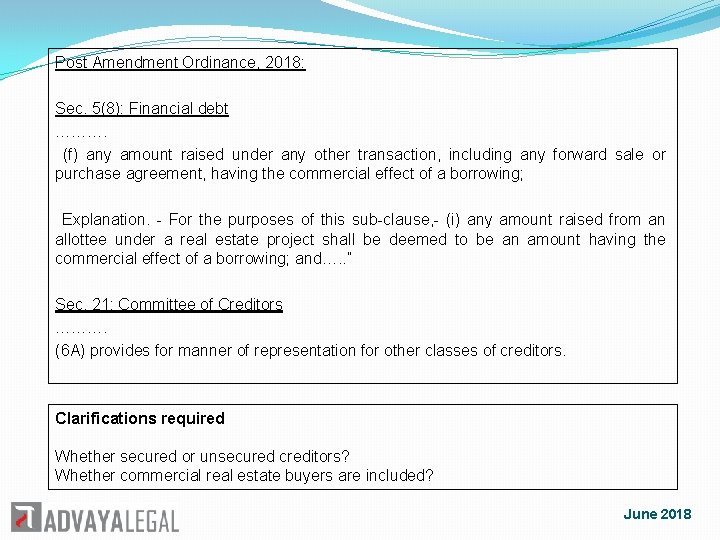 Post Amendment Ordinance, 2018: Sec. 5(8): Financial debt ………. (f) any amount raised under