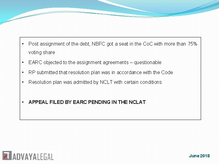  • Post assignment of the debt, NBFC got a seat in the Co.