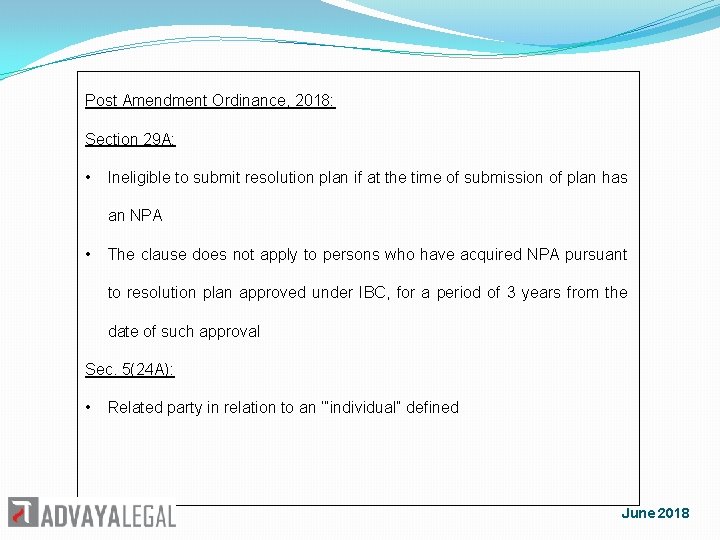 Post Amendment Ordinance, 2018: Section 29 A: • Ineligible to submit resolution plan if
