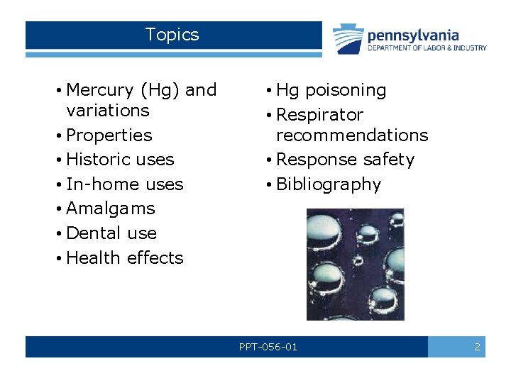Topics • Mercury (Hg) and variations • Properties • Historic uses • In-home uses