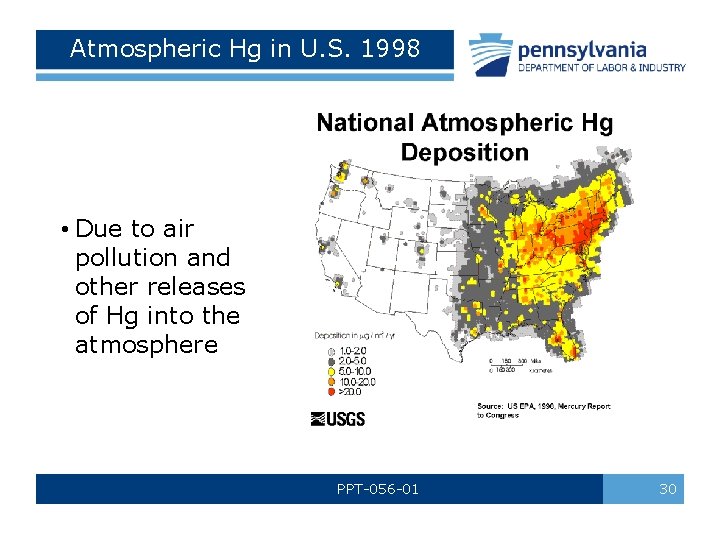 Atmospheric Hg in U. S. 1998 • Due to air pollution and other releases