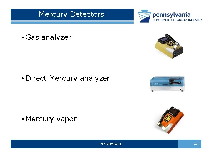 Mercury Detectors • Gas analyzer • Direct Mercury analyzer • Mercury vapor PPT-056 -01