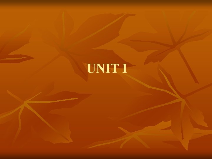 UNIT I 