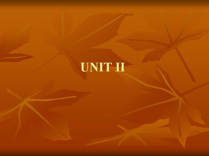 UNIT II 