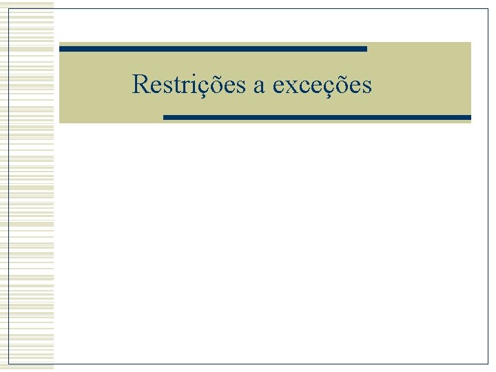 Restrições a exceções 