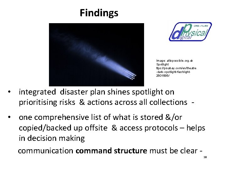 Findings Image: allispossible. org. uk Spotlight ttps: //pixabay. com/en/theatre -dark-spotlight-flashlight 2601686/ • integrated disaster