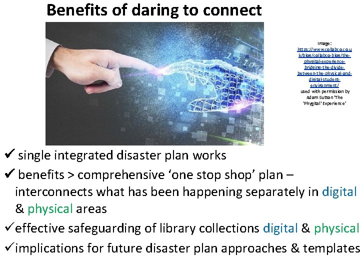 Benefits of daring to connect Image: https: //www. collabco. u k/blog/collabco-blog/thephygital-experiencebridging-the-dividebetween-the-physical-anddigital-studentenvironment/ used with permission