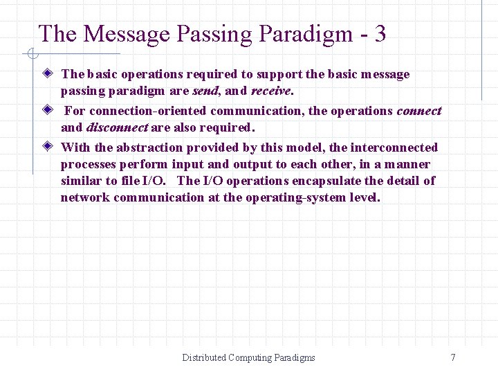 The Message Passing Paradigm - 3 The basic operations required to support the basic