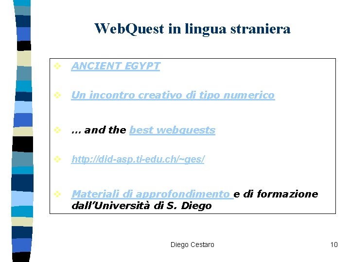 Web. Quest in lingua straniera v ANCIENT EGYPT v Un incontro creativo di tipo
