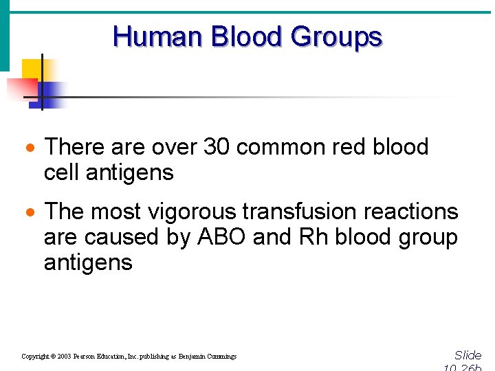 Human Blood Groups · There are over 30 common red blood cell antigens ·