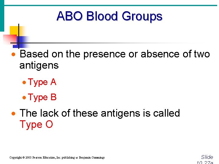ABO Blood Groups · Based on the presence or absence of two antigens ·