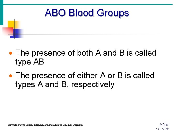 ABO Blood Groups · The presence of both A and B is called type