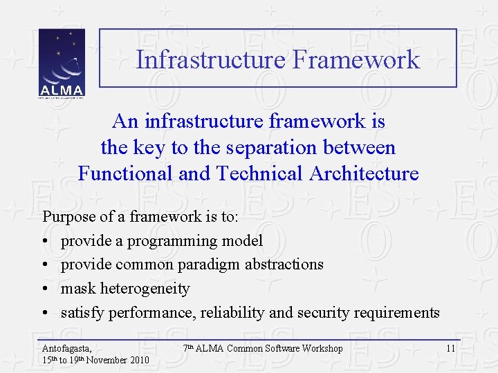 Infrastructure Framework An infrastructure framework is the key to the separation between Functional and