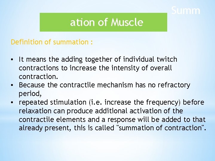 ation of Muscle Summ Definition of summation : • It means the adding together