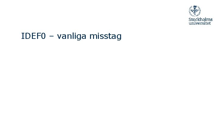 IDEF 0 – vanliga misstag 
