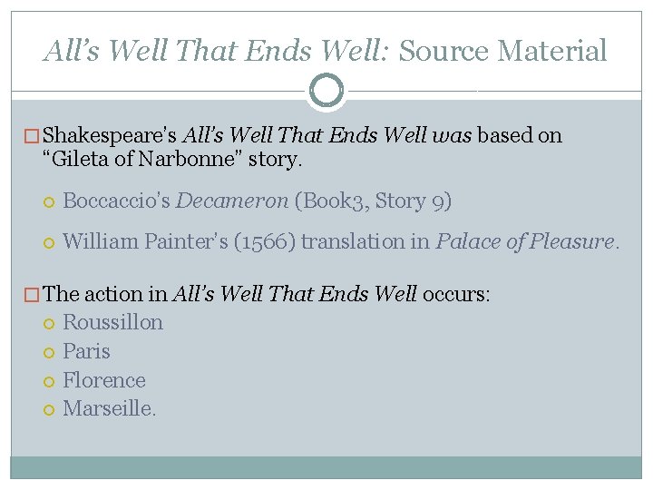 All’s Well That Ends Well: Source Material � Shakespeare’s All’s Well That Ends Well