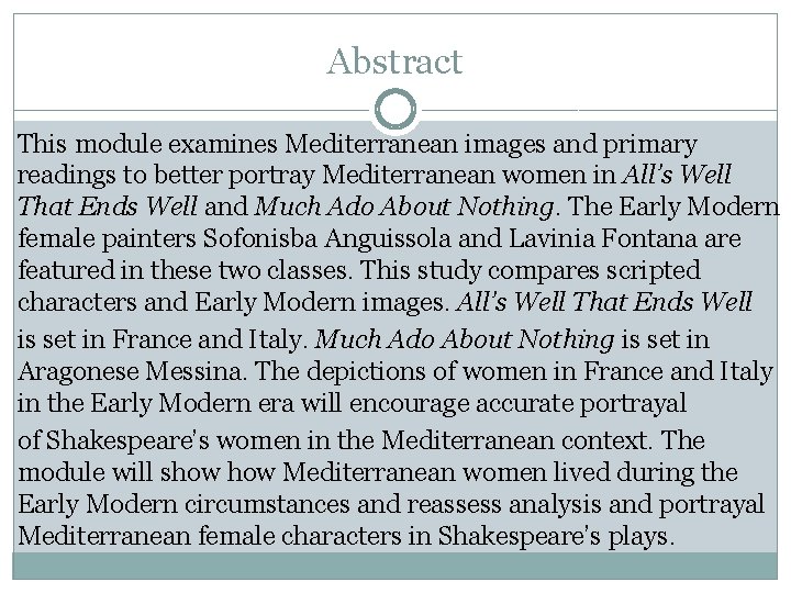 Abstract This module examines Mediterranean images and primary readings to better portray Mediterranean women