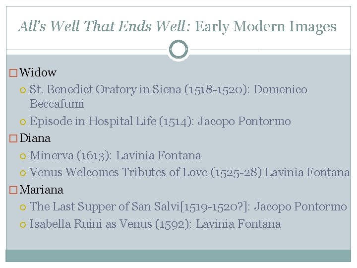 All’s Well That Ends Well: Early Modern Images � Widow St. Benedict Oratory in