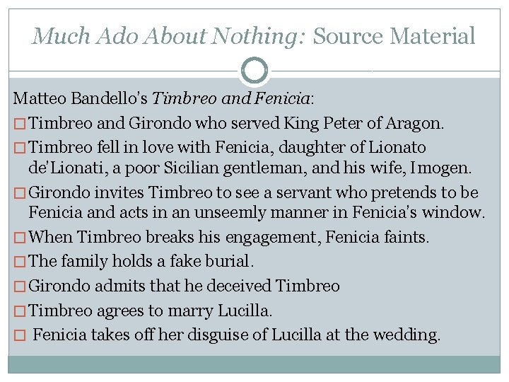 Much Ado About Nothing: Source Material Matteo Bandello’s Timbreo and Fenicia: � Timbreo and