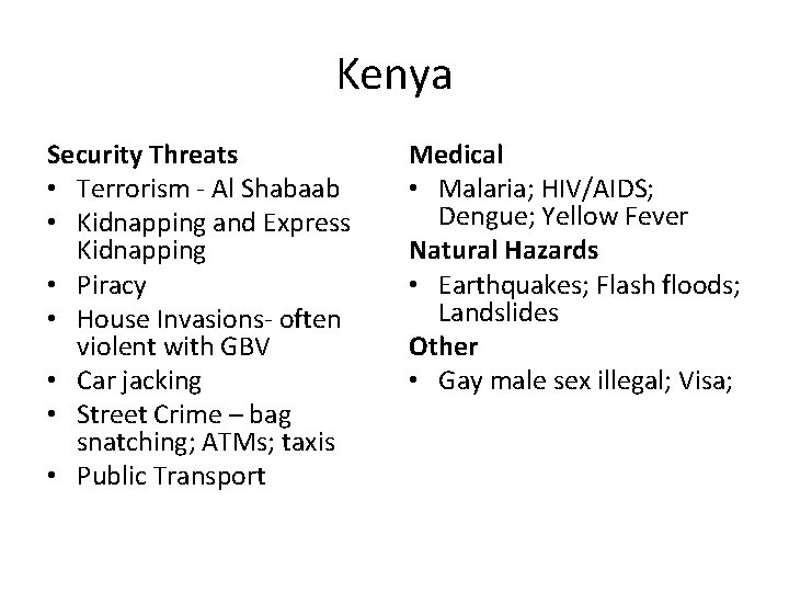 Kenya Security Threats • Terrorism - Al Shabaab • Kidnapping and Express Kidnapping •