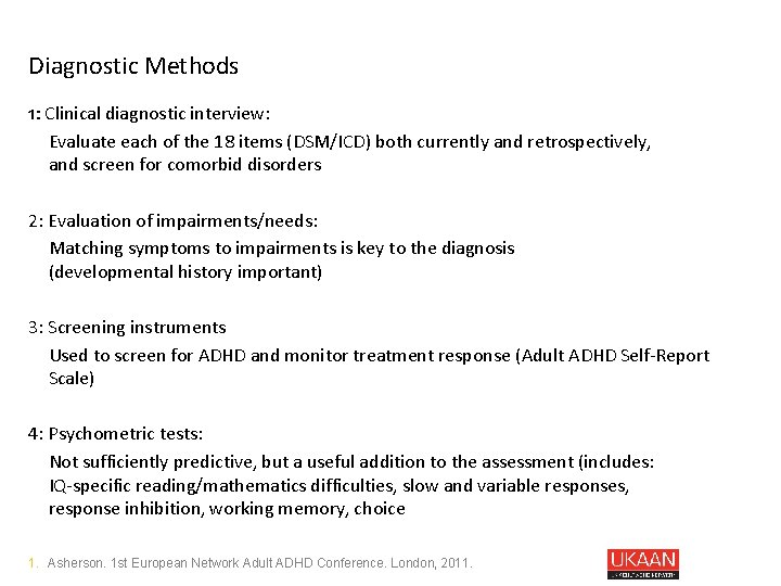 Diagnostic Methods 1: Clinical diagnostic interview: Evaluate each of the 18 items (DSM/ICD) both