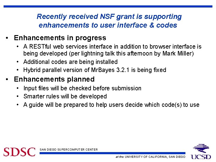 Recently received NSF grant is supporting enhancements to user interface & codes • Enhancements