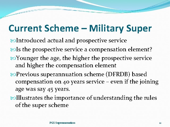 Current Scheme – Military Super Introduced actual and prospective service Is the prospective service