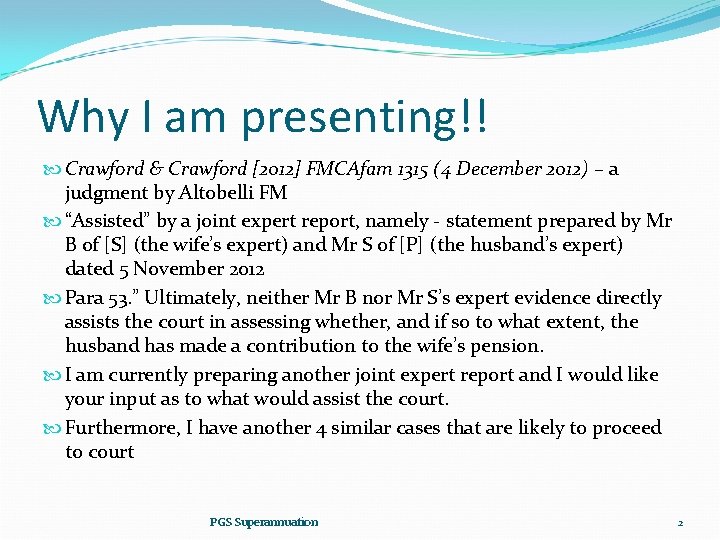 Why I am presenting!! Crawford & Crawford [2012] FMCAfam 1315 (4 December 2012) –