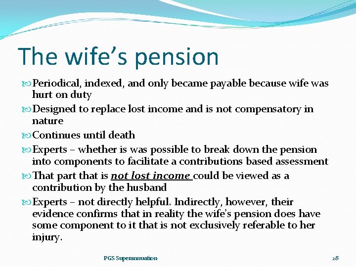 The wife’s pension Periodical, indexed, and only became payable because wife was hurt on