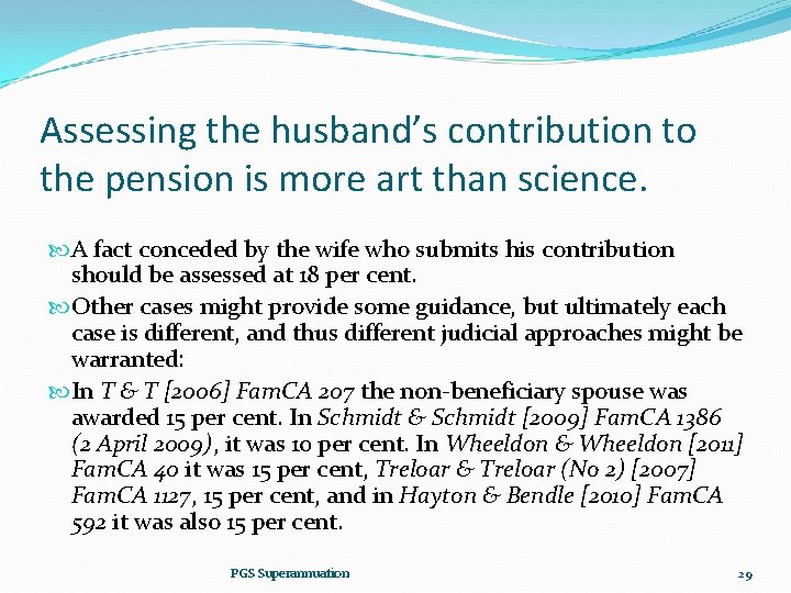 Assessing the husband’s contribution to the pension is more art than science. A fact