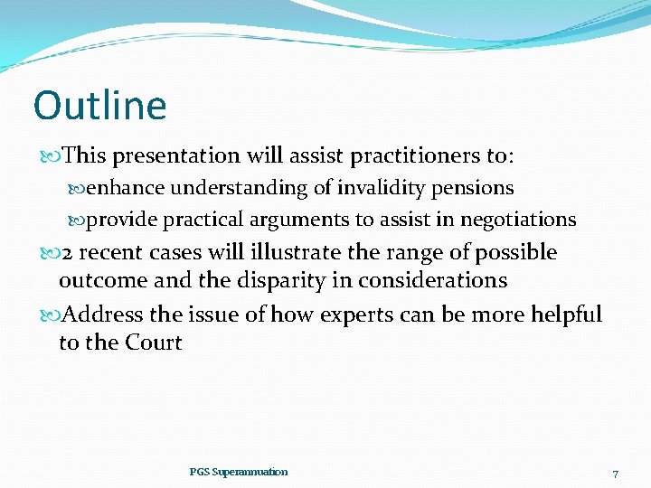 Outline This presentation will assist practitioners to: enhance understanding of invalidity pensions provide practical