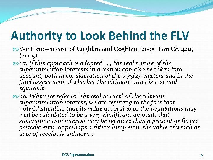 Authority to Look Behind the FLV Well-known case of Coghlan and Coghlan [2005] Fam.