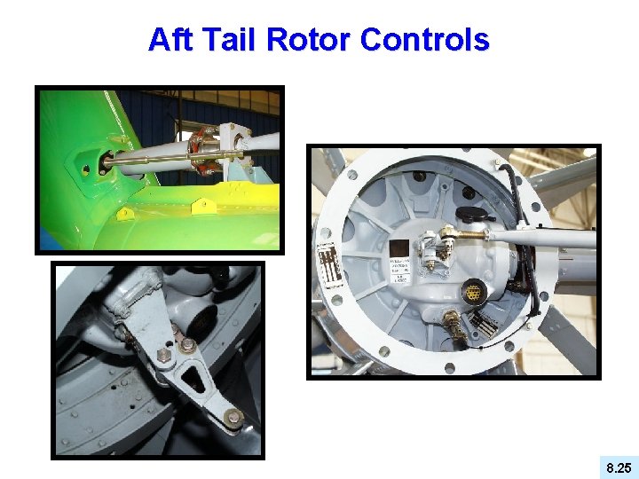 Aft Tail Rotor Controls 8. 25 