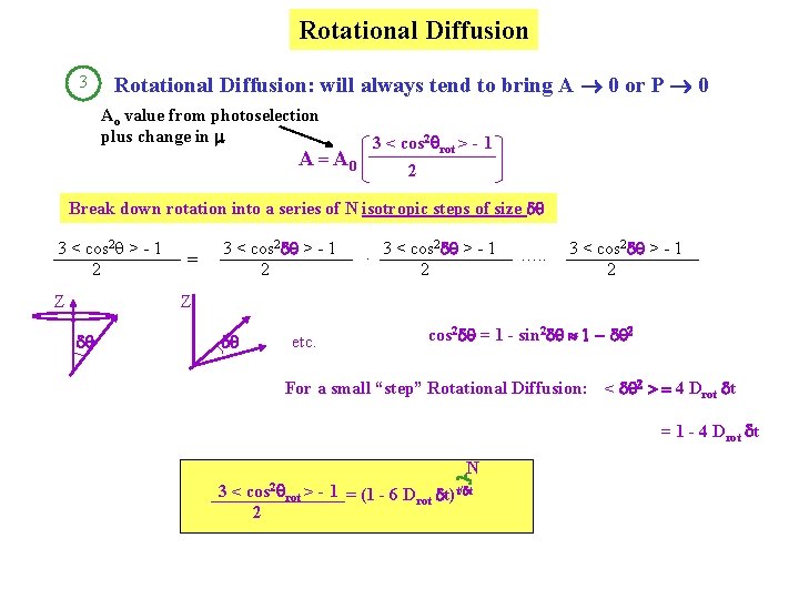Rotational Diffusion 3 Rotational Diffusion: will always tend to bring A 0 or P Rotational Diffusion 3 Rotational Diffusion: will always tend to bring A 0 or P