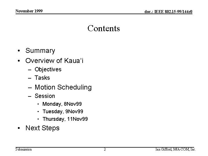 November 1999 doc. : IEEE 802. 15 -99/144 r 0 Contents • Summary •