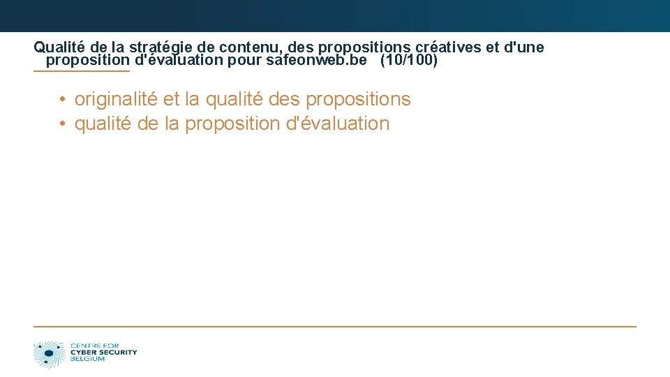 Qualité de la stratégie de contenu, des propositions créatives et d'une proposition d'évaluation pour