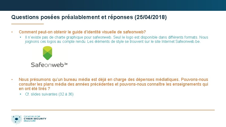 Questions posées préalablement et réponses (25/04/2018) • Comment peut-on obtenir le guide d’identité visuelle