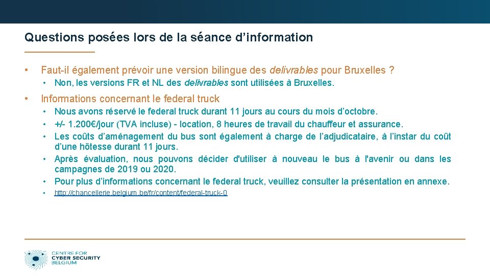 Questions posées lors de la séance d’information • Faut-il également prévoir une version bilingue