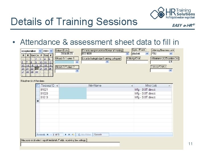 Details of Training Sessions EASY e-HR® • Attendance & assessment sheet data to fill