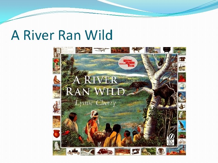 A River Ran Wild 