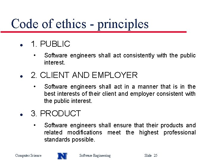 Code of ethics - principles l 1. PUBLIC • l 2. CLIENT AND EMPLOYER