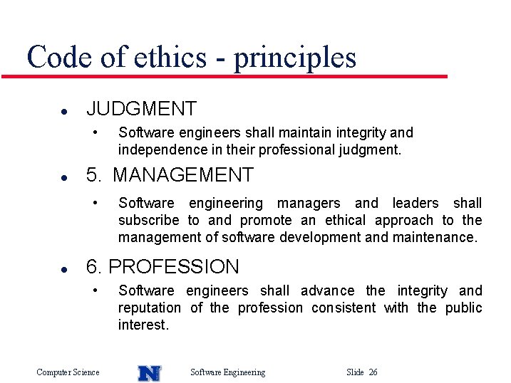 Code of ethics - principles l JUDGMENT • l 5. MANAGEMENT • l Software