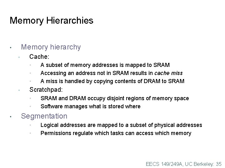 Memory Hierarchies Memory hierarchy • • Cache: • • Scratchpad: • • • A