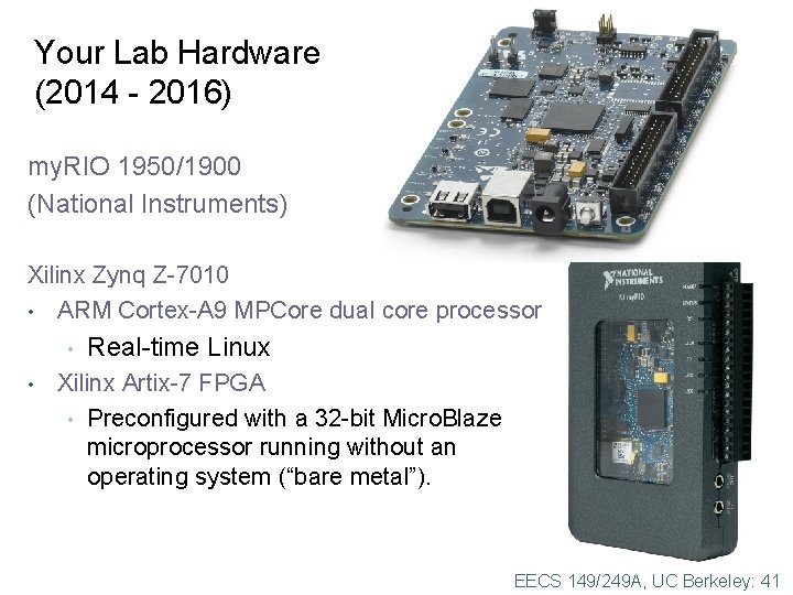 Your Lab Hardware (2014 - 2016) my. RIO 1950/1900 (National Instruments) Xilinx Zynq Z-7010