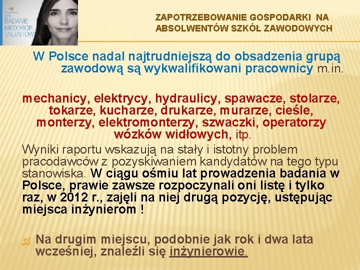 ZAPOTRZEBOWANIE GOSPODARKI NA ABSOLWENTÓW SZKÓŁ ZAWODOWYCH W Polsce nadal najtrudniejszą do obsadzenia grupą zawodową